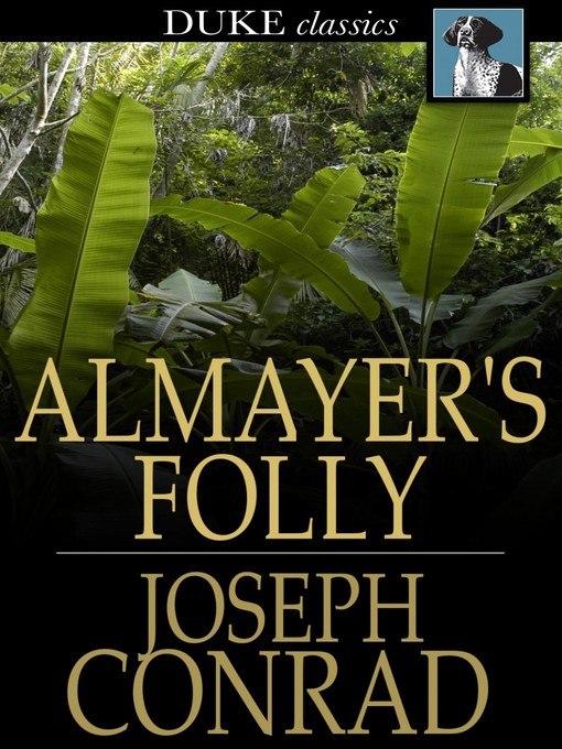 Title details for Almayer's Folly by Joseph Conrad - Wait list
